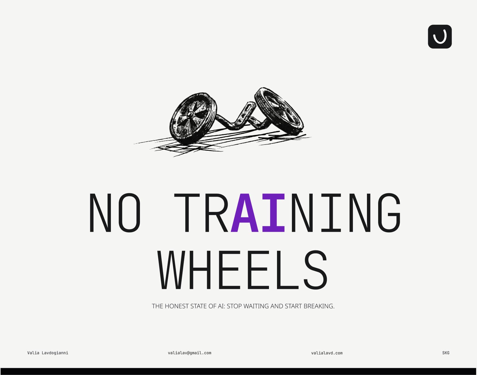 No training wheels